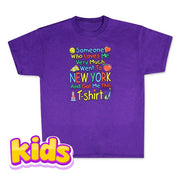 Youth "Someone That Loves Me..." New York T-Shirt | NYC T-Shirt (5 Colors)